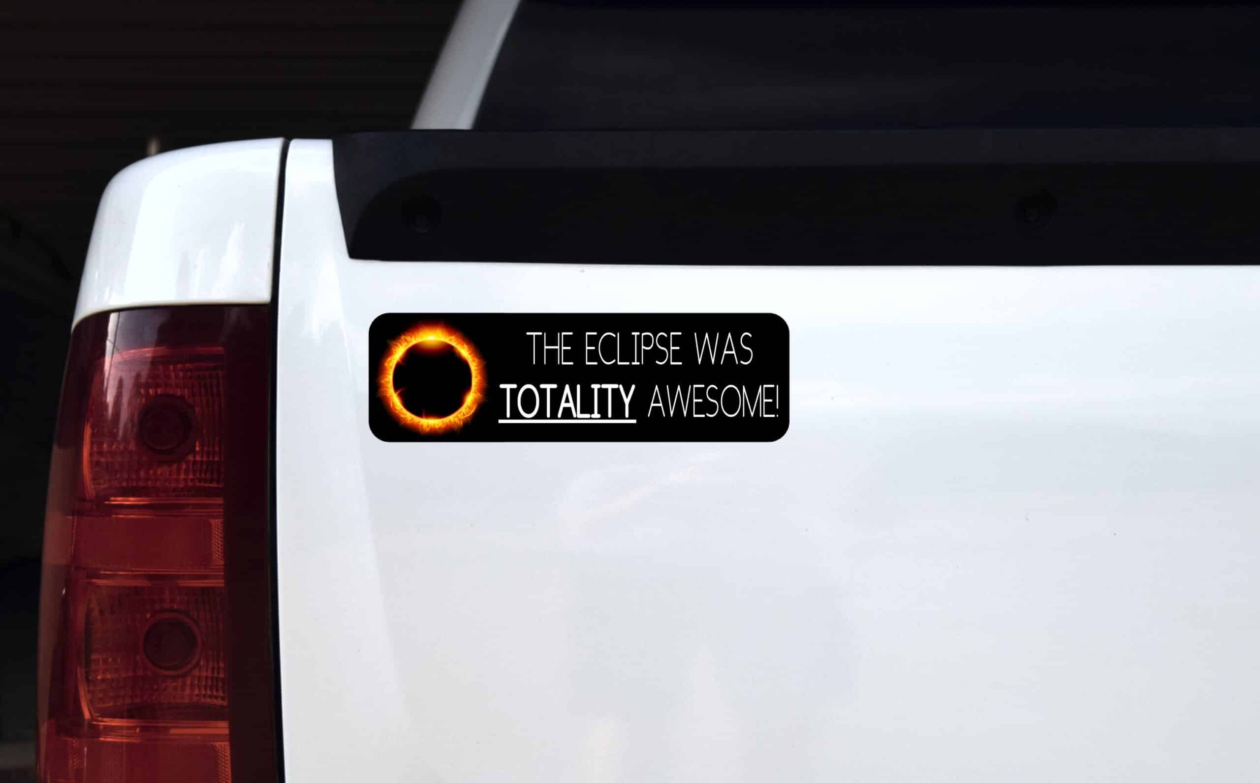 10inx3in The Eclipse Was Totality Awesome Magnet Vinyl Car Bumper Magnets
