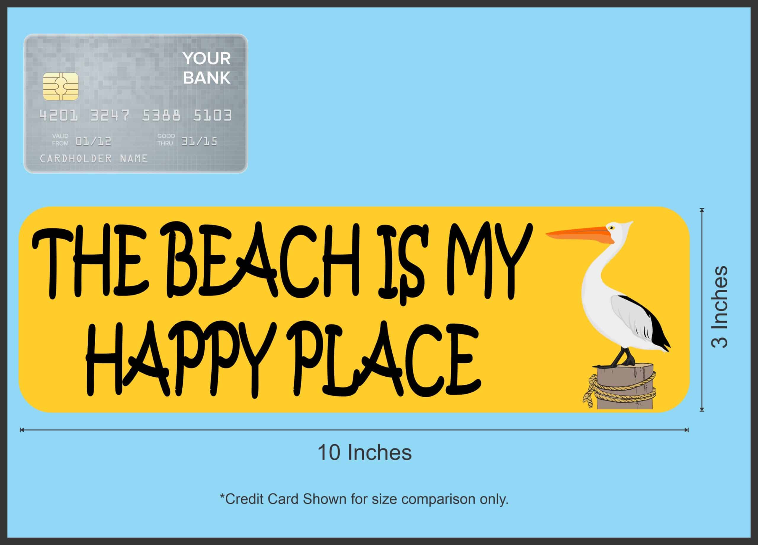 10in x 3in Pelican The Beach Is My Happy Place Bumper Sticker Vinyl Decal