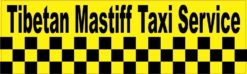 Tibetan Mastiff Taxi Service Magnet