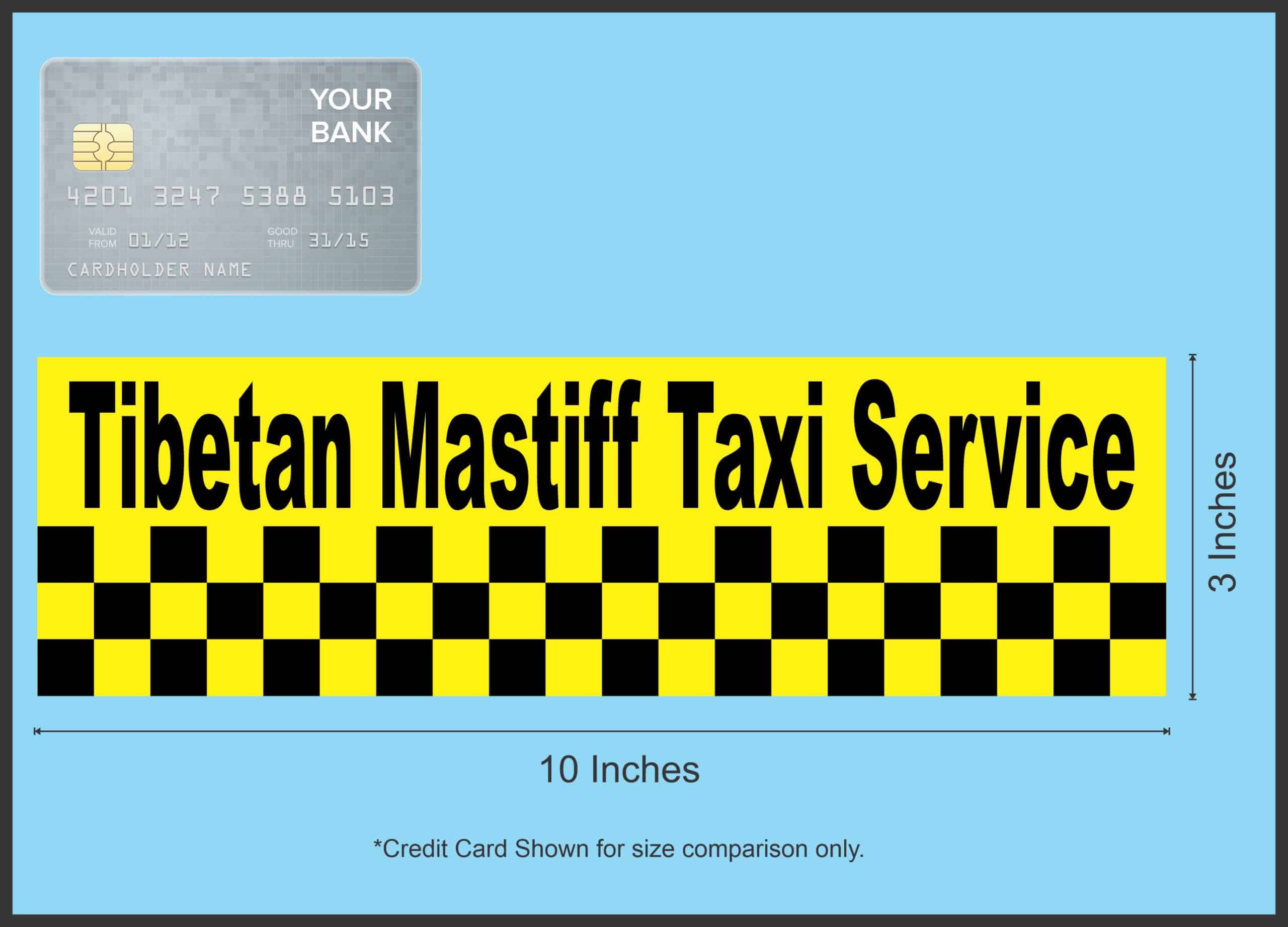 10in x 3in TiBetan Mastiff Taxi Service Sticker Vehicle Bumper Stickers - Image 5