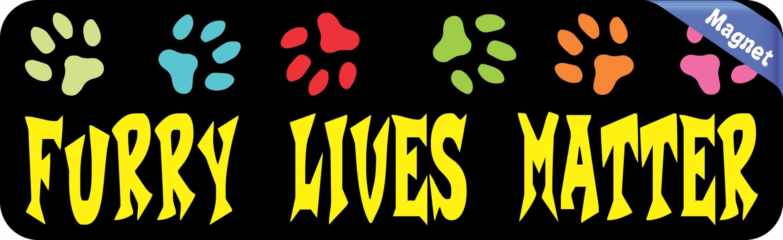 10inx3in Furry Lives Matter Magnet Magnetic Pet Cat Dog Animal C