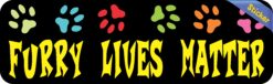10in x 3in Furry Lives Matter Bumper Sticker Vinyl Pet Animal Car Stickers
