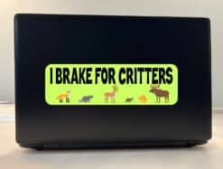 10inx3in I Brake For Critters Bumper Sticker Wildlife Animal Car Stickers