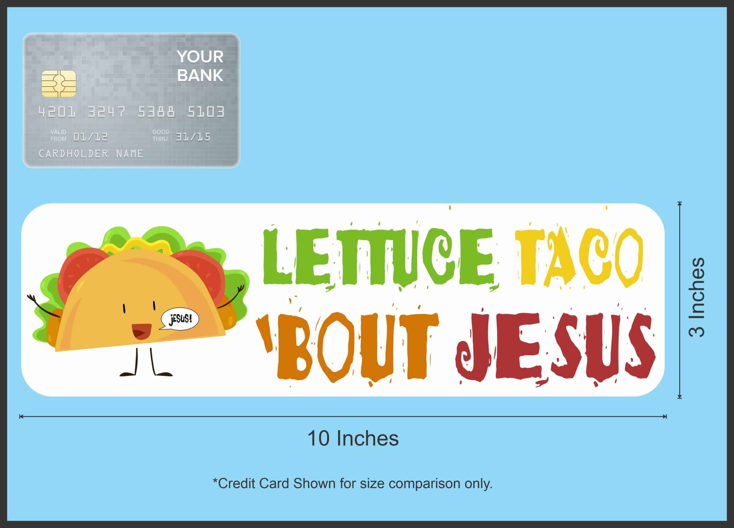 10inx3in Lettuce Taco 'Bout Jesus Bumper Sticker Funny Christian Car Decal