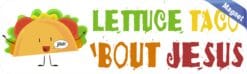 10 x 3 Lettuce Taco 'Bout Jesus Magnet Funny Christian Car Bumper Magnets