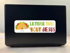 10inx3in Lettuce Taco 'Bout Jesus Bumper Sticker Funny Christian Car Decal