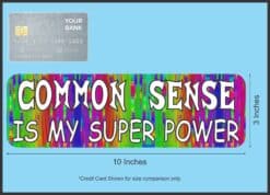 10in x 3in Common Sense Is My Super Power Magnet Funny Car Bumper Magnets