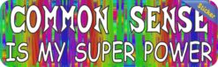 10in x 3in Common Sense Is My Super Power Bumper Sticker Funny Car Decal