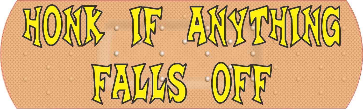 Bandage Honk If Anything Falls Off Sticker