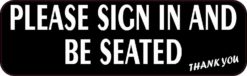 Please Sign In and Be Seated Magnet