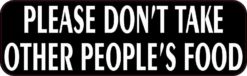 Please Don't Take Other People's Food Sticker