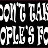 Mouth Please Don't Take Other People's Food Magnet