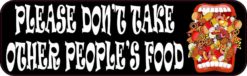 Please Don't Take Other People's Food Sticker