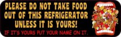 Mouth Black Do Not Take Food Unless It Is Yours Magnet