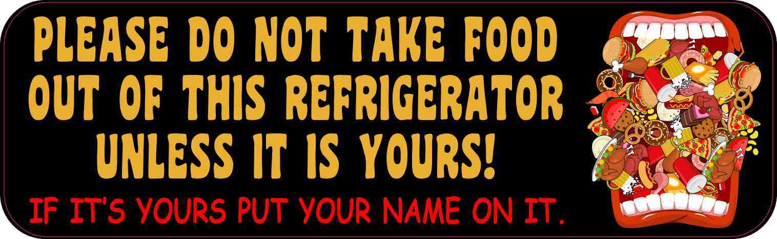 Mouth Black Do Not Take Food Unless It Is Yours Magnet