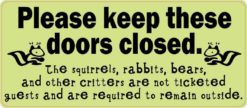 Green Please Keep These Doors Closed Critters Sticker