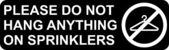 Symbol Please Do Not Hang Anything on Sprinklers Magnet