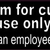 Ask an Employee Restroom for Customer Use Only Sticker