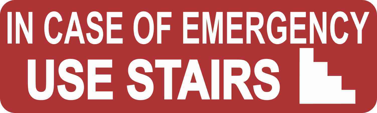 In Case of Emergency Use Stairs Sticker