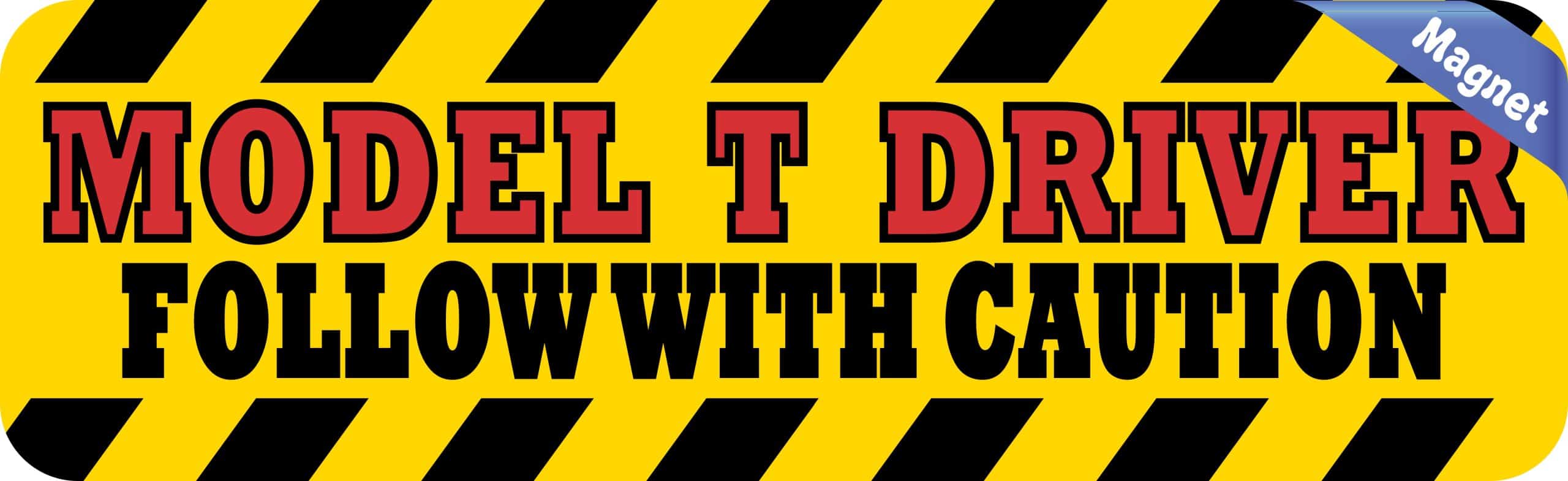 10in x 3in Model T Driver Magnet Magnetic Caution Car Truck Bumper - Image 2