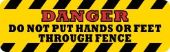 10inx3in Danger Do Not Put Hands or Feet Through Fence Sticker Vinyl Sign
