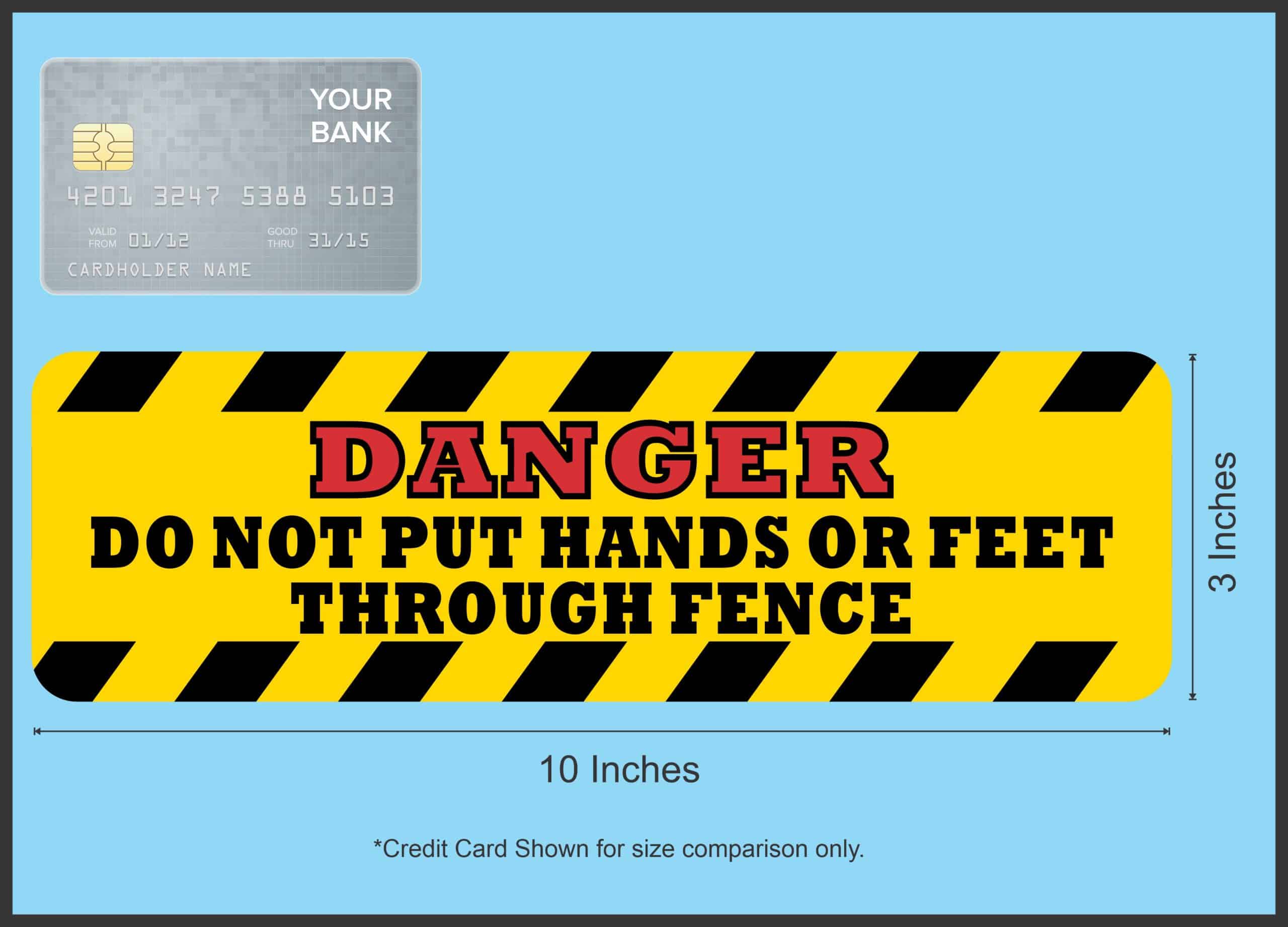 10inx3in Danger Do Not Put Hands or Feet Through Fence Sticker Vinyl Sign - Image 3