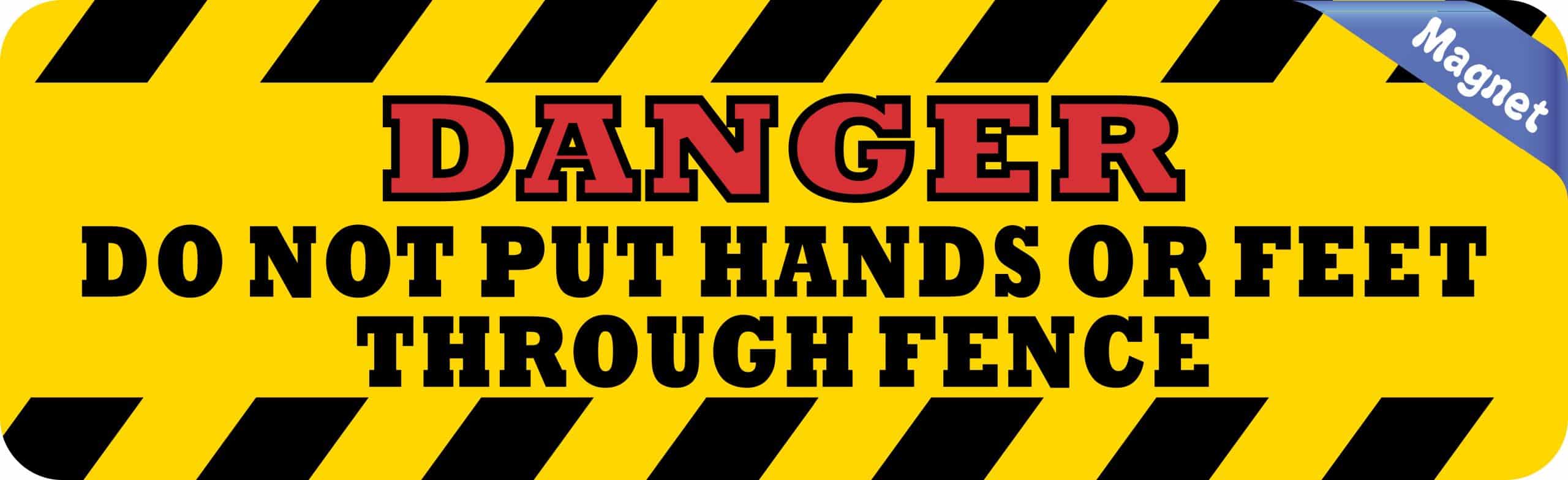 10 x 3 Danger Do Not Put Hands or Feet Through Fence Magnet Magnetic Sign - Image 2