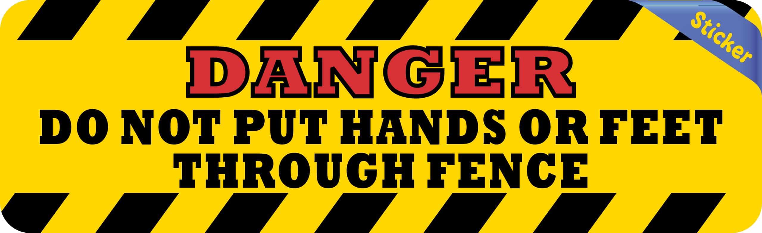 10inx3in Danger Do Not Put Hands or Feet Through Fence Sticker Vinyl Sign - Image 2