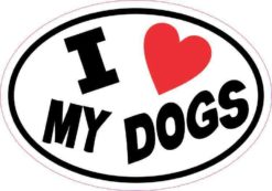I Love My Dogs Sticker