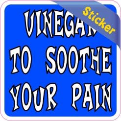 3in x 3in Vinegar to Soothe Your Pain Sticker Vinyl Sign Decal Stickers - Image 2