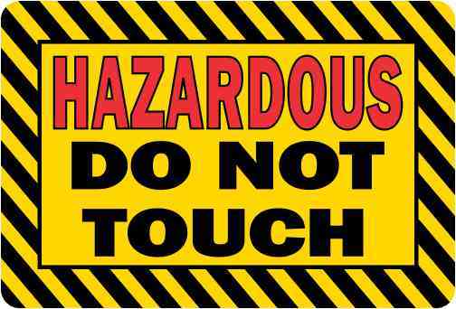 Hazardous Do Not Touch Magnet