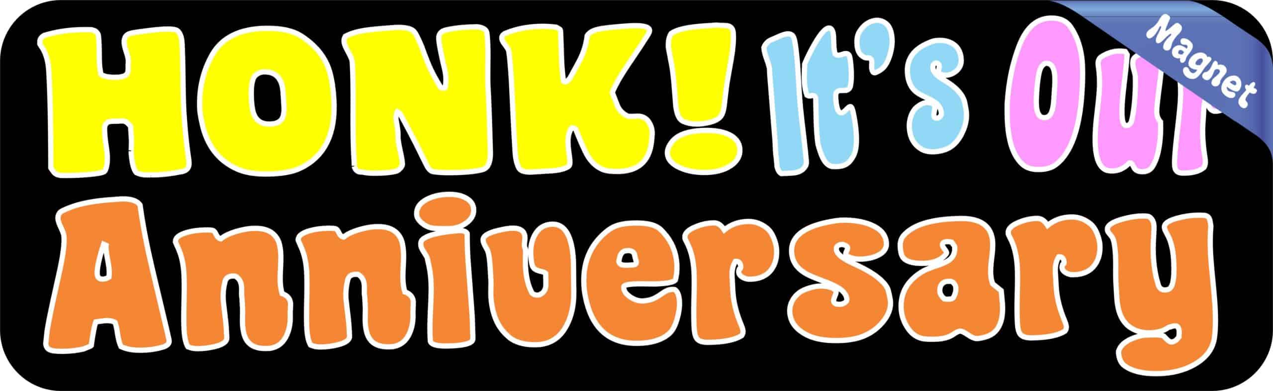 10in x 3in Honk! Its Our Anniversary Bumper Magnet