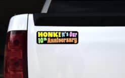 10inx3in Honk! It's Our Tenth Anniversary Bumper Sticker Vehicle Stickers