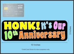 10in x 3in Honk! It's Our Tenth Anniversary Bumper Magnet Vehicle Magnets