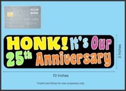 10inx3in Honk! It's Our Twenty-Fifth Anniversary Bumper Magnet Car Magnets