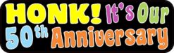Honk! It's Our Fiftieth Anniversary Bumper Magnet
