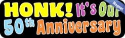 10inx3in Honk! It's Our Fiftieth Anniversary Bumper Magnet Vehicle Magnets