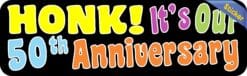 10 x 3 Honk! It's Our Fiftieth Anniversary Bumper Sticker Window Stickers