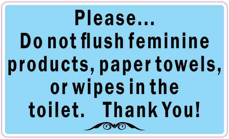 Blue Do Not Flush Feminine Products Paper Towels or Wipes Sticker