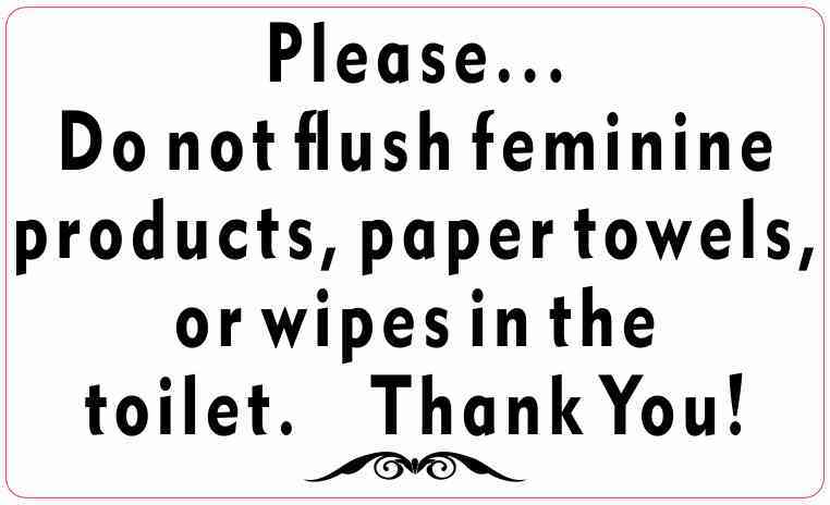 Sign Adhesive Sticker Notice Do Not Flush hygiene products wipes down toilet etc 