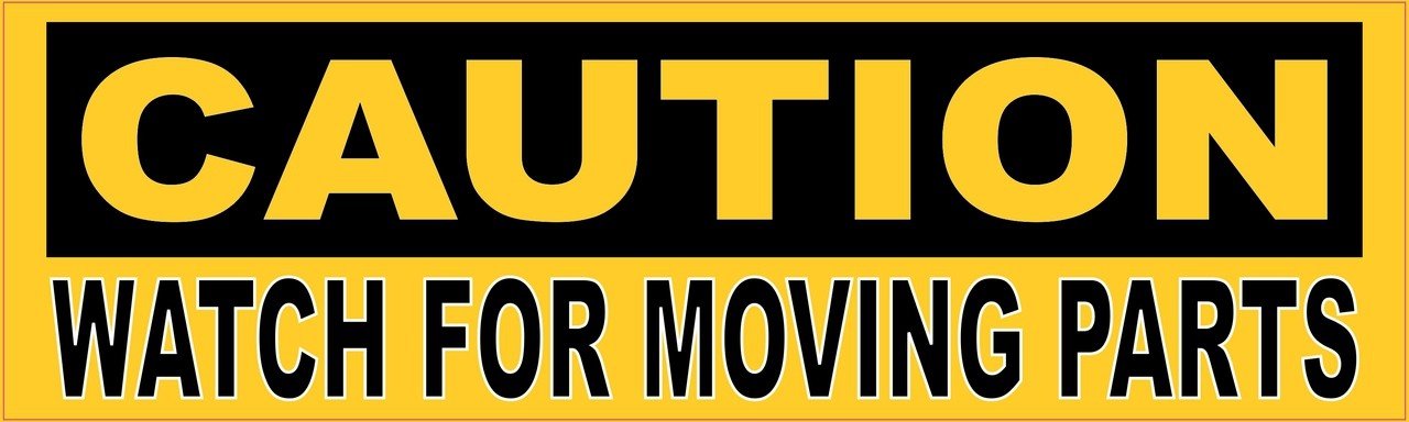 Caution Watch For Moving Parts Magnet