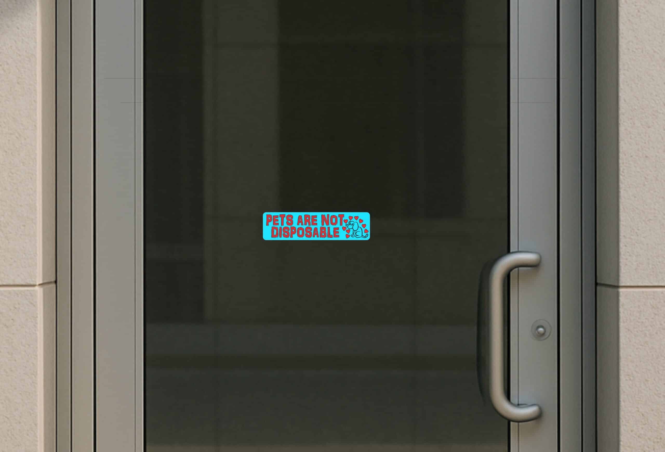 8in x 2in Pets Are Not Disposable Sticker