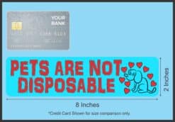 8in x 2in Pets Are Not Disposable Magnet