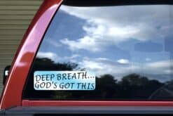 10in x 3in Deep Breath... God's Got This Sticker