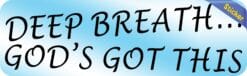 10in x 3in Deep Breath... God's Got This Sticker