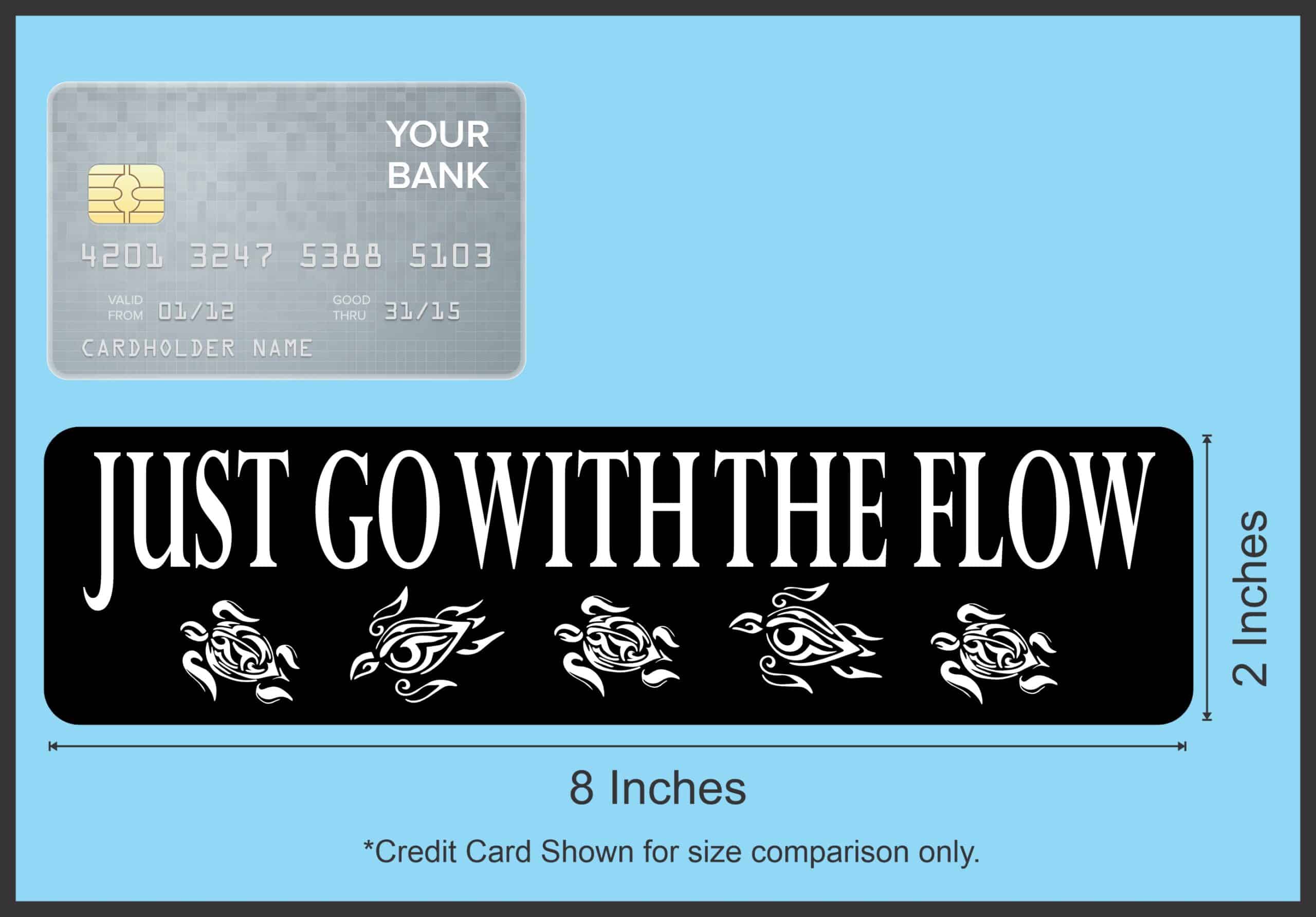 8in x 2in Just Go With the Flow Sticker