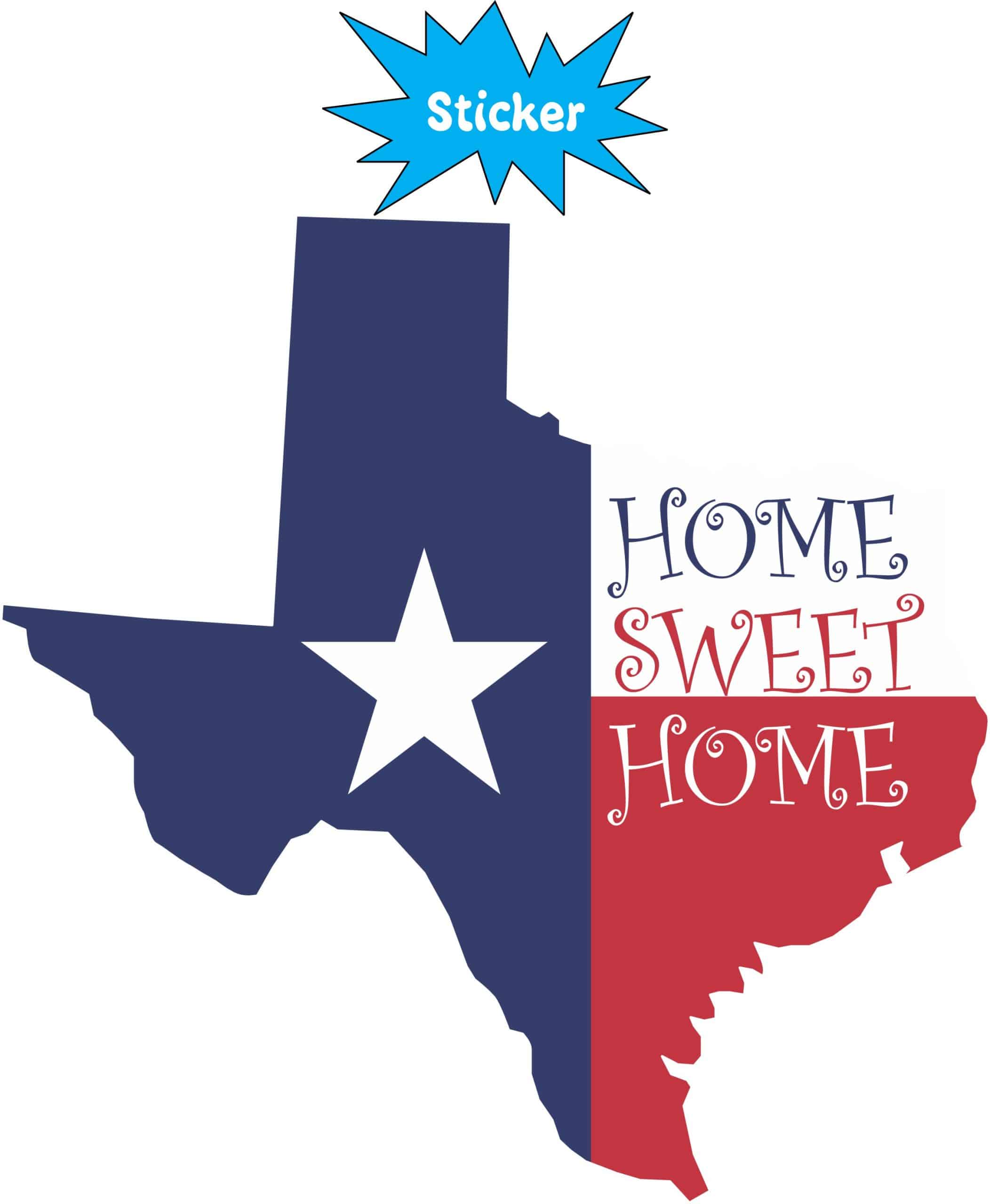 4in x 4in Die Cut Home Sweet Home Texas Sticker Vinyl Car Cup Flag Decal - Image 2