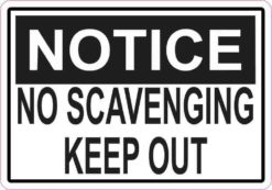 Notice No Scavenging Keep Out Permanent Vinyl Sticker