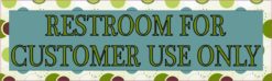 Polka Dot Restroom For Customer Use Only Magnet