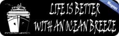 10in x 3in Life Is Better With an Ocean Breeze Magnet